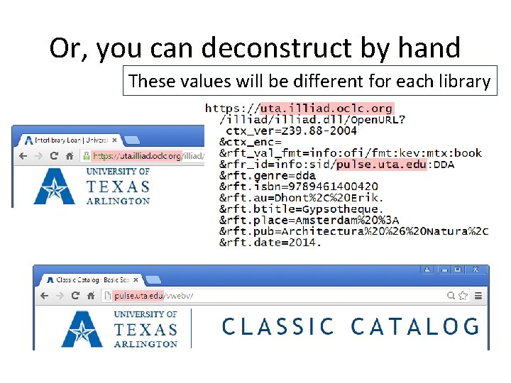 Or, you can deconstruct by hand These values will be different for each library