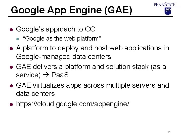 Google App Engine (GAE) l Google’s approach to CC l l l “Google as