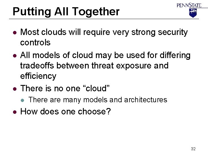 Putting All Together l l l Most clouds will require very strong security controls