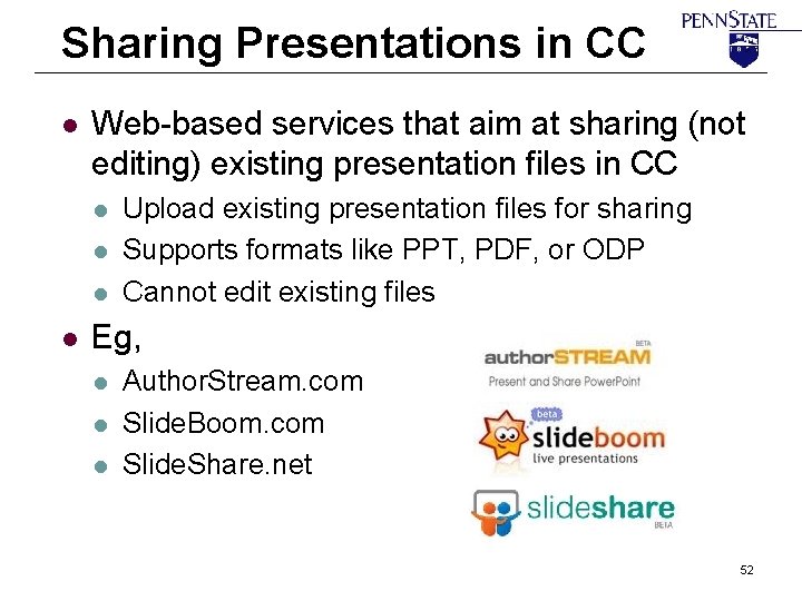 Sharing Presentations in CC l Web-based services that aim at sharing (not editing) existing