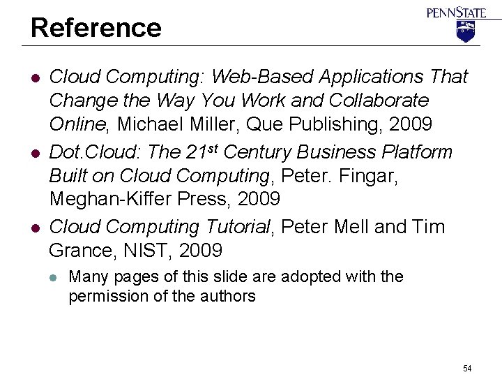 Reference l l l Cloud Computing: Web-Based Applications That Change the Way You Work