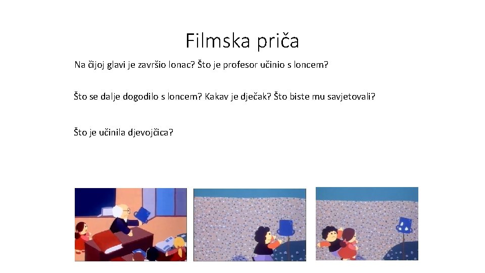 Filmska priča Na čijoj glavi je završio lonac? Što je profesor učinio s loncem?