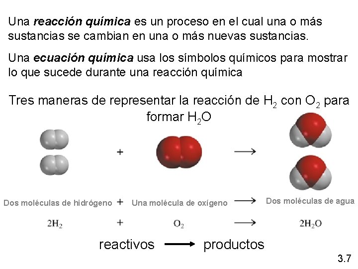 Una reacción química es un proceso en el cual una o más sustancias se