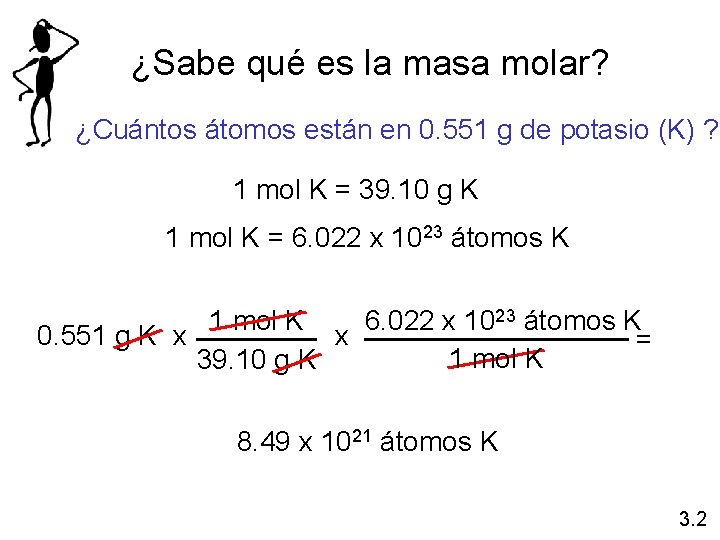 ¿Sabe qué es la masa molar? ¿Cuántos átomos están en 0. 551 g de