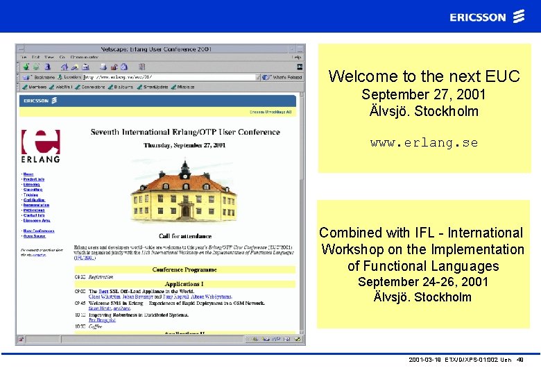 Welcome to the next EUC September 27, 2001 Älvsjö. Stockholm www. erlang. se Combined