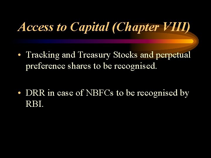 Access to Capital (Chapter VIII) • Tracking and Treasury Stocks and perpetual preference shares