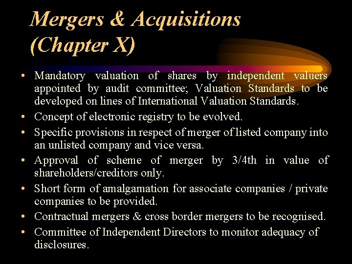 Mergers & Acquisitions (Chapter X) • Mandatory valuation of shares by independent valuers appointed