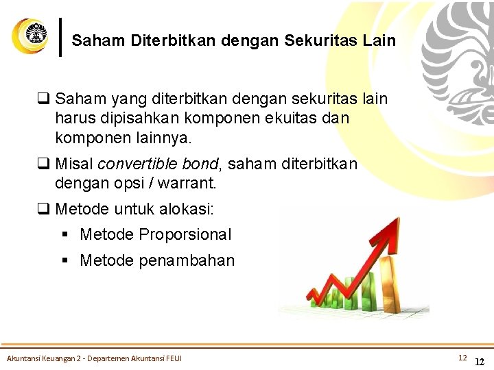 Saham Diterbitkan dengan Sekuritas Lain q Saham yang diterbitkan dengan sekuritas lain harus dipisahkan