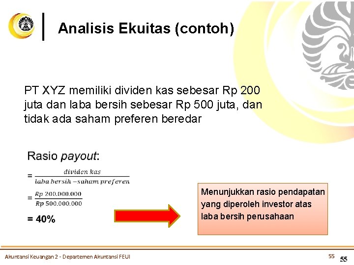Analisis Ekuitas (contoh) PT XYZ memiliki dividen kas sebesar Rp 200 juta dan laba
