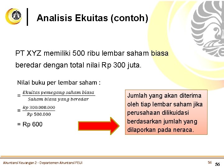 Analisis Ekuitas (contoh) PT XYZ memiliki 500 ribu lembar saham biasa beredar dengan total