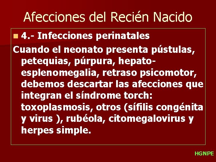 Afecciones del Recién Nacido n 4. - Infecciones perinatales Cuando el neonato presenta pústulas,