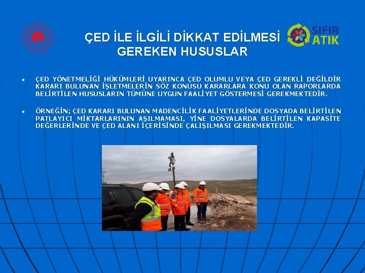 ÇED İLE İLGİLİ DİKKAT EDİLMESİ GEREKEN HUSUSLAR n n ÇED YÖNETMELİĞİ HÜKÜMLERİ UYARINCA ÇED