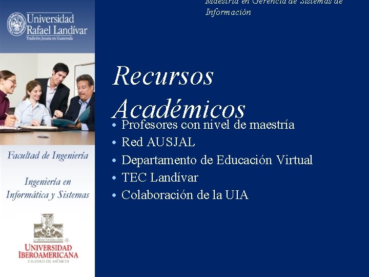 Maestría en Gerencia de Sistemas de Información Recursos Académicos • Profesores con nivel de