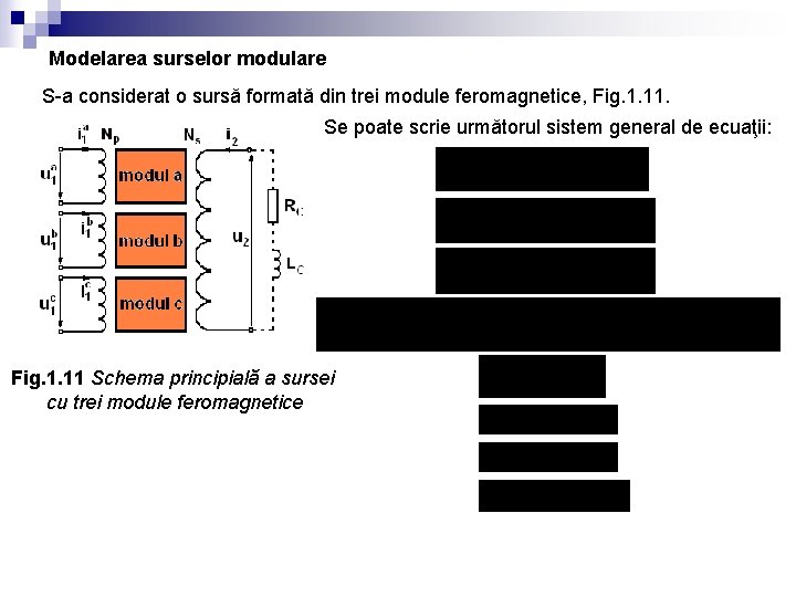 Modelarea surselor modulare S-a considerat o sursă formată din trei module feromagnetice, Fig. 1.