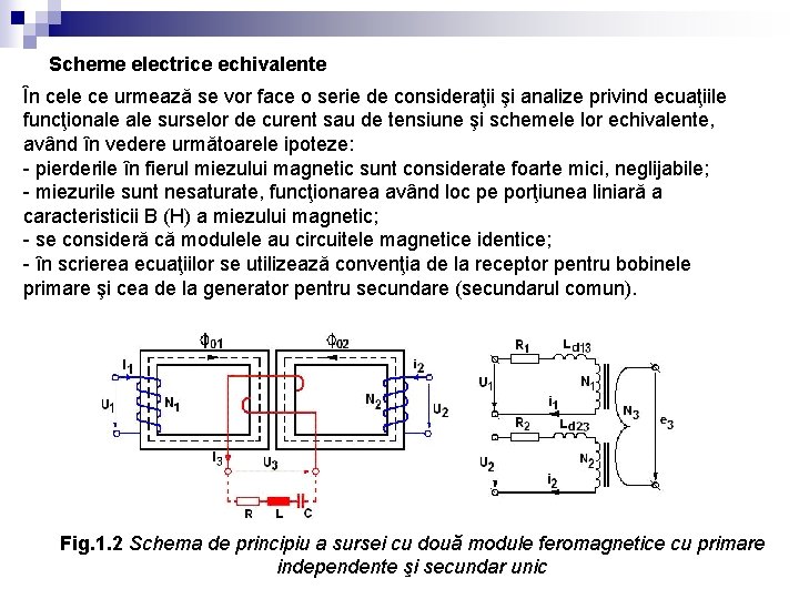 Scheme electrice echivalente În cele ce urmează se vor face o serie de consideraţii