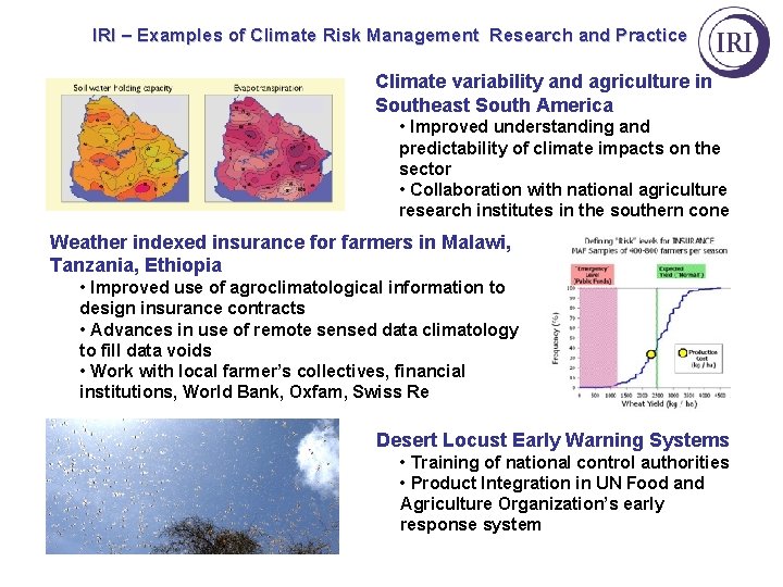 IRI – Examples of Climate Risk Management Research and Practice Climate variability and agriculture