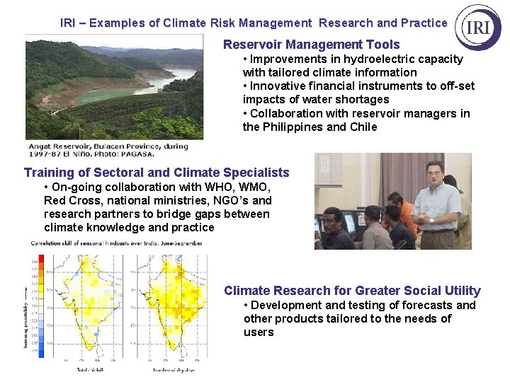 IRI – Examples of Climate Risk Management Research and Practice Reservoir Management Tools •