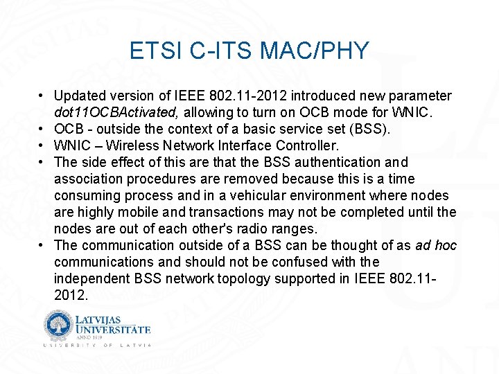 ETSI C-ITS MAC/PHY • Updated version of IEEE 802. 11 -2012 introduced new parameter