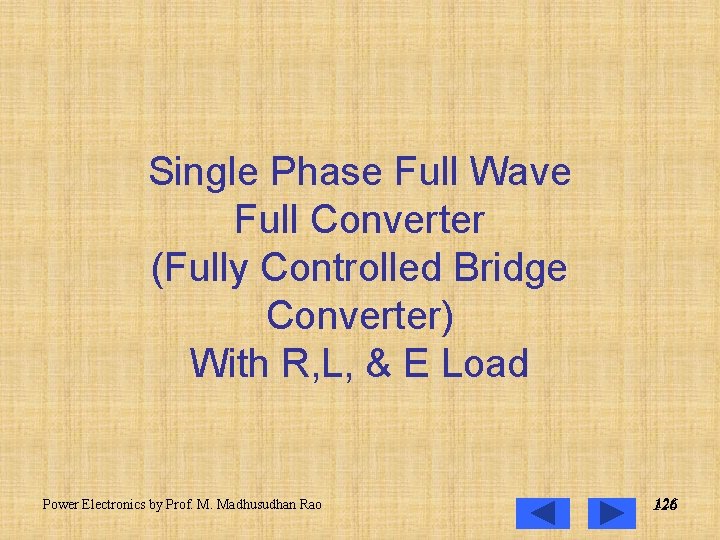 Single Phase Full Wave Full Converter (Fully Controlled Bridge Converter) With R, L, &
