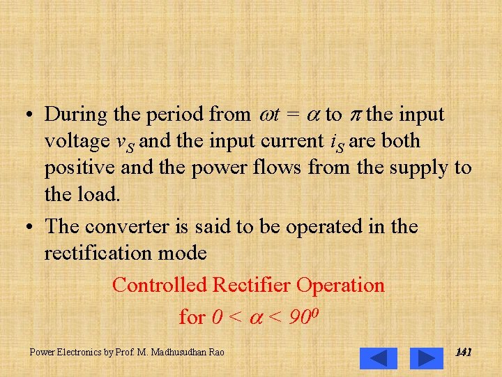  • During the period from t = to the input voltage v. S