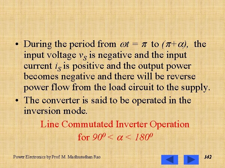  • During the period from t = to ( + ), the input