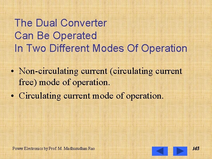 The Dual Converter Can Be Operated In Two Different Modes Of Operation • Non-circulating