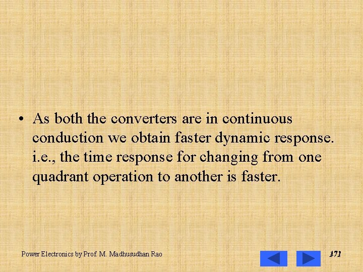  • As both the converters are in continuous conduction we obtain faster dynamic