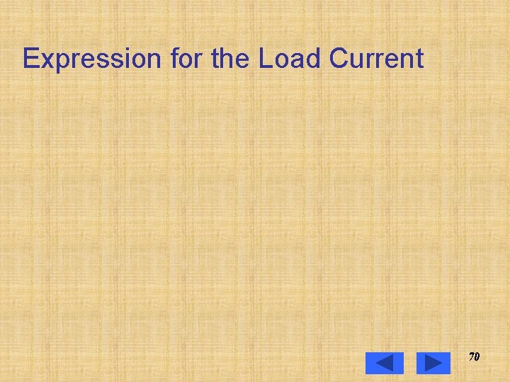 Expression for the Load Current 70 70 