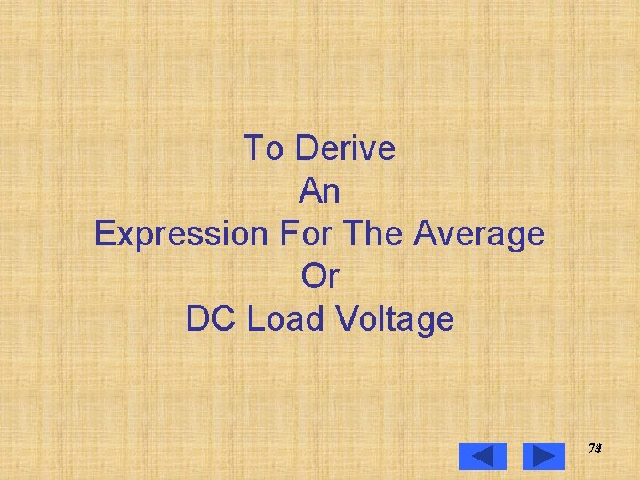 To Derive An Expression For The Average Or DC Load Voltage 74 74 