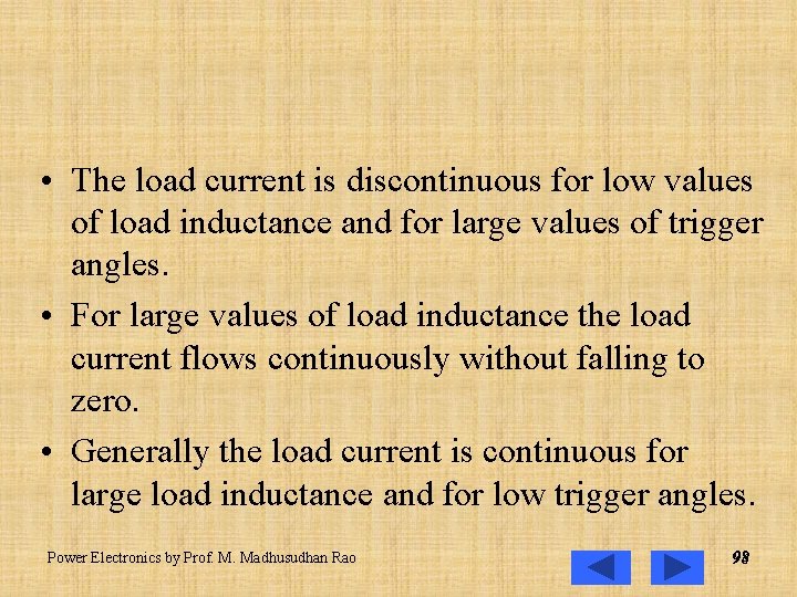  • The load current is discontinuous for low values of load inductance and