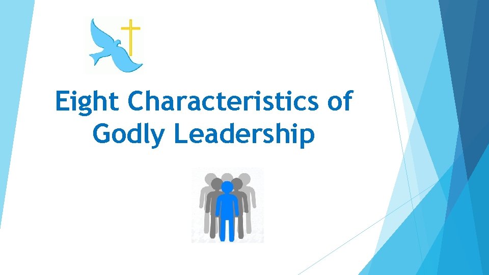 Eight Characteristics of Godly Leadership 