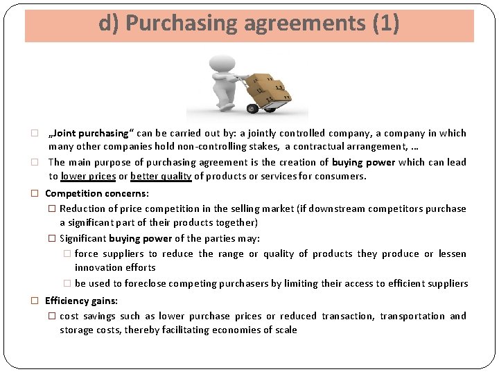 d) Purchasing agreements (1) � „Joint purchasing“ can be carried out by: a jointly