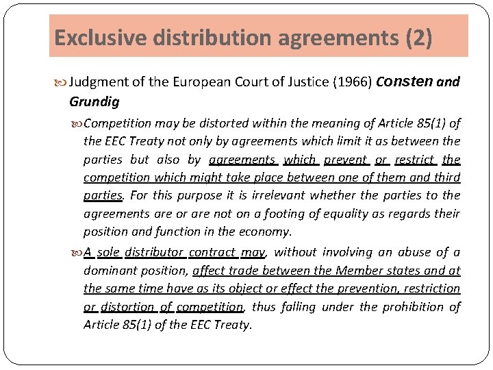 Exclusive distribution agreements (2) Judgment of the European Court of Justice (1966) Consten and