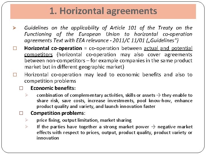 1. Horizontal agreements Guidelines on the applicability of Article 101 of the Treaty on