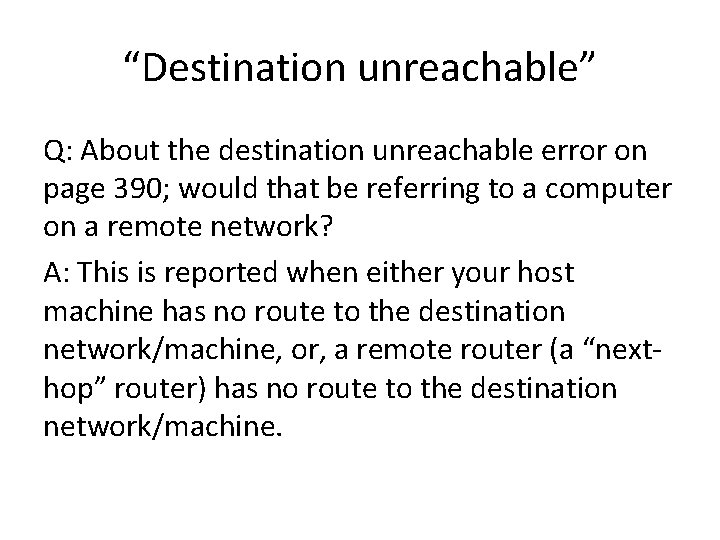 “Destination unreachable” Q: About the destination unreachable error on page 390; would that be