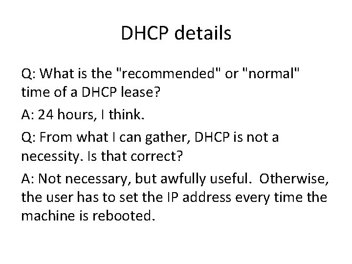 DHCP details Q: What is the "recommended" or "normal" time of a DHCP lease?