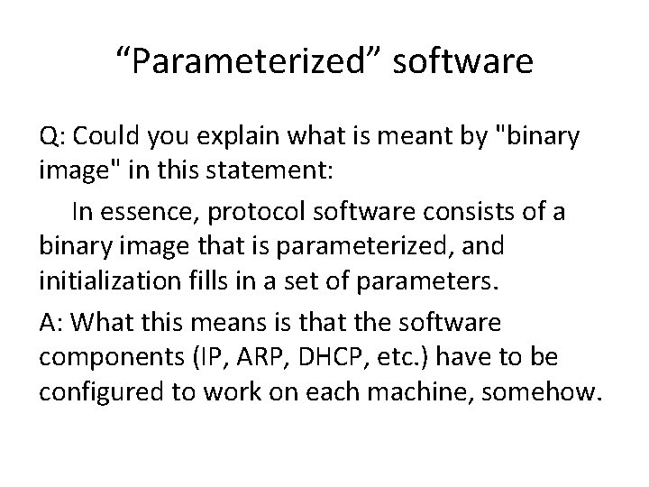 “Parameterized” software Q: Could you explain what is meant by "binary image" in this