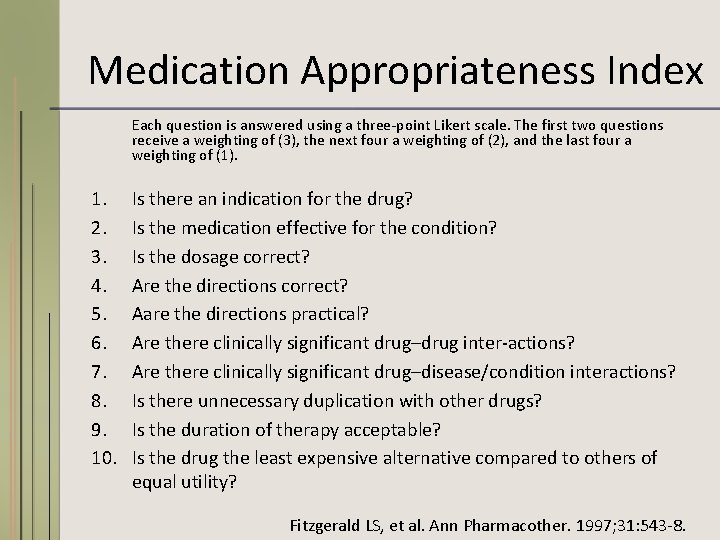 Medication Appropriateness Index Each question is answered using a three-point Likert scale. The first