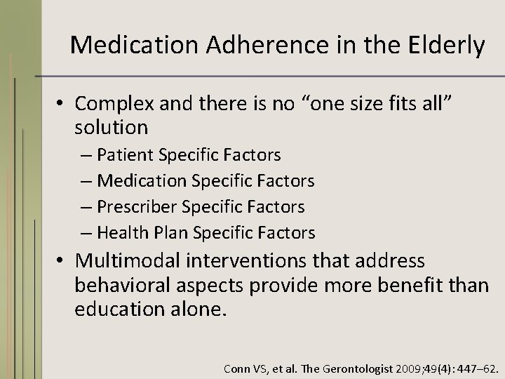 Medication Adherence in the Elderly • Complex and there is no “one size fits