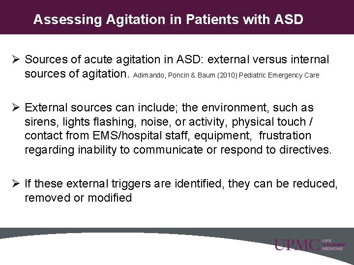 Assessing Agitation in Patients with ASD Ø Sources of acute agitation in ASD: external Assessing Agitation in Patients with ASD Ø Sources of acute agitation in ASD: external