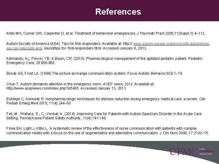 References Allen MH, Currier GW, Carpenter D, et al. Treatment of behavioral emergencies. J References Allen MH, Currier GW, Carpenter D, et al. Treatment of behavioral emergencies. J