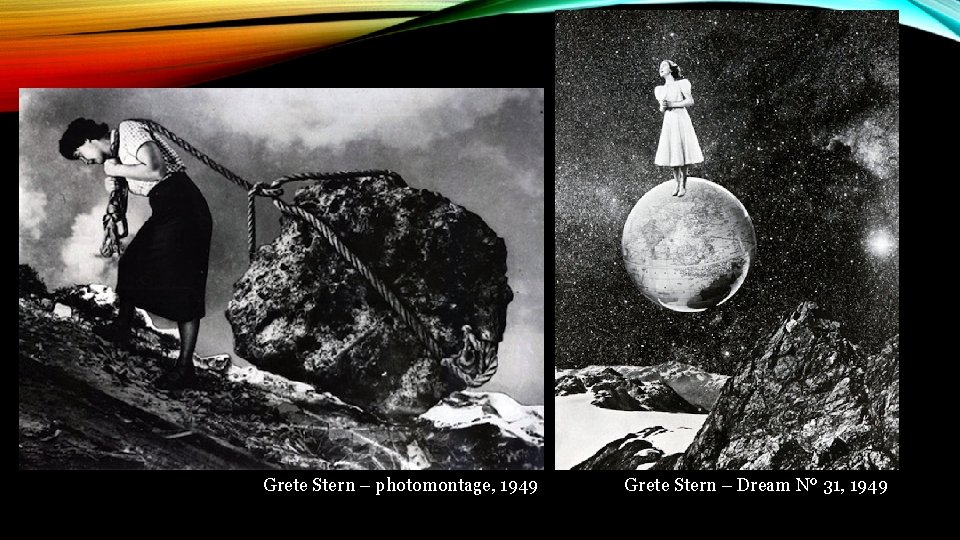 Grete Stern – photomontage, 1949 Grete Stern – Dream Nº 31, 1949 