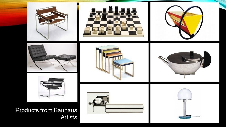 Products from Bauhaus Artists 
