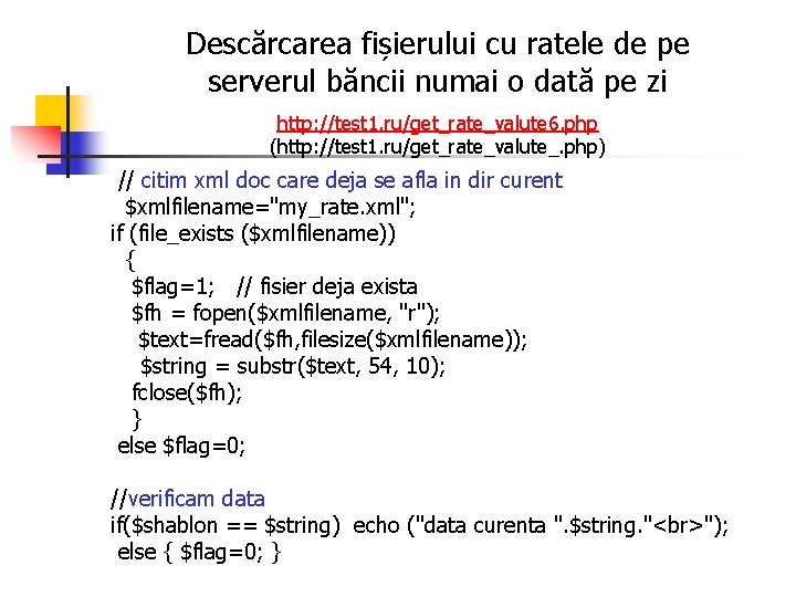 Descărcarea fișierului cu ratele de pe serverul băncii numai o dată pe zi http: