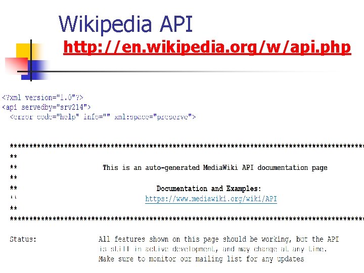 Wikipedia API http: //en. wikipedia. org/w/api. php 