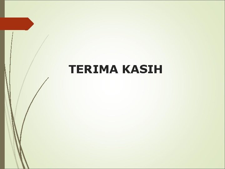 TERIMA KASIH 