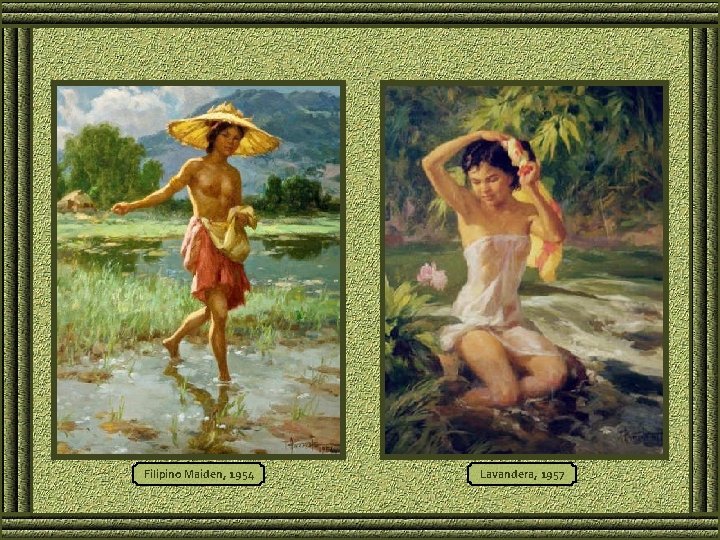 Filipino Maiden, 1954 Lavandera, 1957 