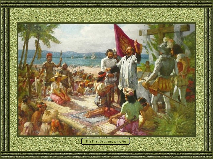 The First Baptism, 1955 -60 