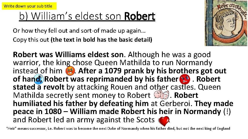 b) William’s eldest son Robert Or how they fell out and sort-of made up