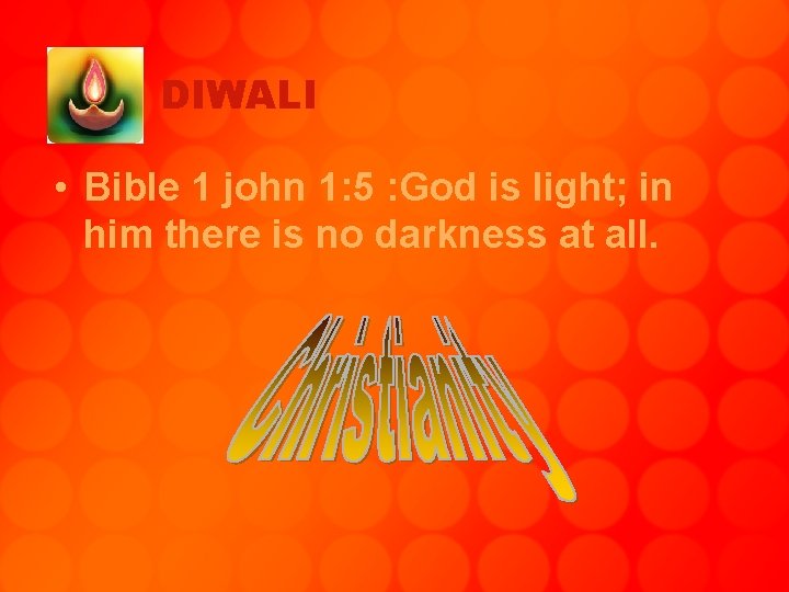 DIWALI • Bible 1 john 1: 5 : God is light; in him there
